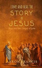 Come and Hear the Story of Jesus