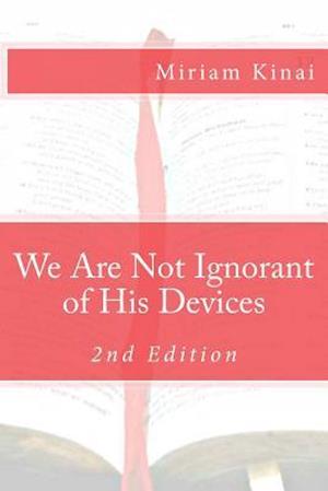 We Are Not Ignorant of His Devices