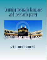 Learning the arabic language and the islamic prayer