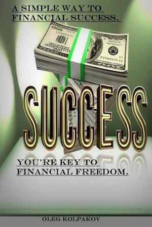 You're Key to Financial Freedom.