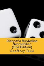 Diary of a Borderline Necrophiliac (2nd Edition)