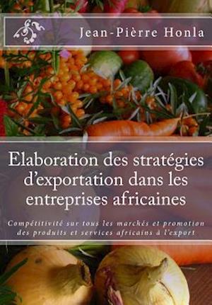 Elaboration Des Strategies D'Exportation Dans Les Entreprises Africaines
