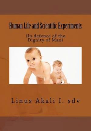 Human Life and Scientific Experiments