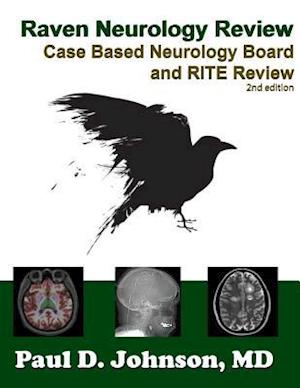 Raven Neurology Review: Case Based Board and RITE Review 2nd Edition