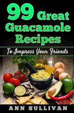 99 Great Guacamole Recipe