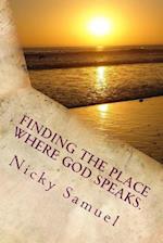 Finding the Place Where God Speaks