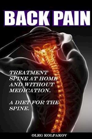 Back Pain? Treatment Spine at Home and Without Medication.