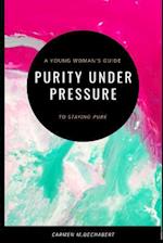 Purity Under Pressure