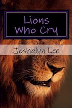 Lions Who Cry