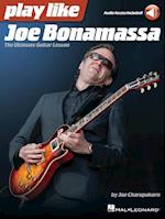 Play Like Joe Bonamassa: The Ultimate Guitar Lesson - Book with Online Audio by Joe Charupakorn