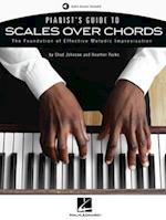 Pianist's Guide to Scales Over Chords - The Foundation of Melodic Improvisation Book with Online Audio by Chad Johnson and Heather Parks