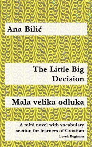 Little Big Decision / Mala velika odluka