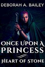 Once Upon A Princess: Heart of Stone