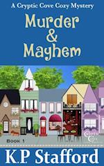 Murder & Mayhem - A Cryptic Cove Cozy Mystery - Book 1