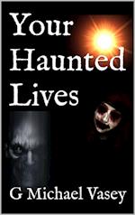 Your Haunted Lives