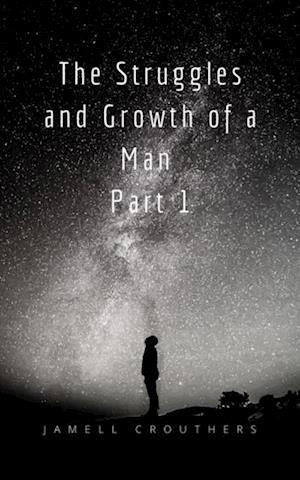 Struggles and Growth of a Man 1