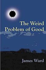 Weird Problem of Good