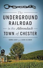 The Underground Railroad in the Adirondack Town of Chester