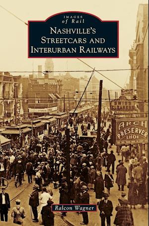 Nashville's Streetcars and Interurban Railways