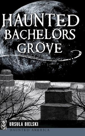 Haunted Bachelors Grove