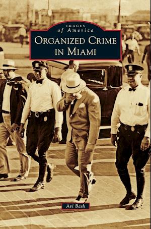 Organized Crime in Miami