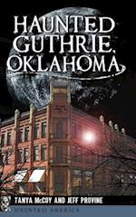 Haunted Guthrie, Oklahoma