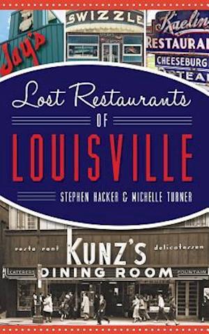 Lost Restaurants of Louisville