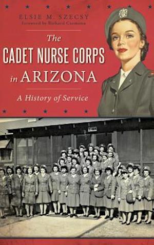 The Cadet Nurse Corps in Arizona