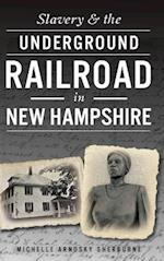 Slavery & the Underground Railroad in New Hampshire