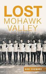 Lost Mohawk Valley