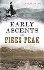 Early Ascents on Pikes Peak