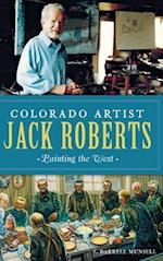 Colorado Artist Jack Roberts