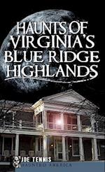 Haunts of Virginia's Blue Ridge Highlands