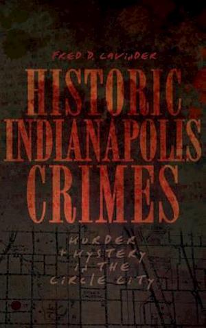 Historic Indianapolis Crimes