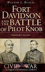 Fort Davidson and the Battle of Pilot Knob