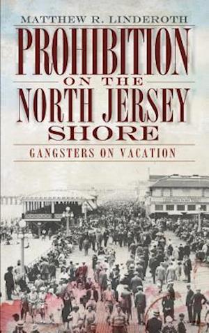 Prohibition on the North Jersey Shore