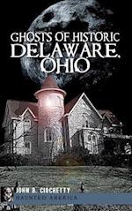 Ghosts of Historic Delaware, Ohio