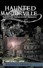 Haunted Mantorville