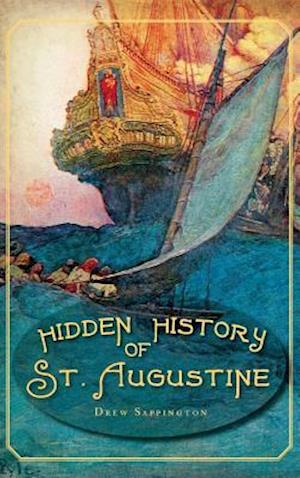 Hidden History of St. Augustine