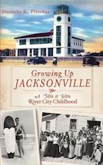 Growing Up Jacksonville