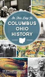 On This Day in Columbus Ohio History
