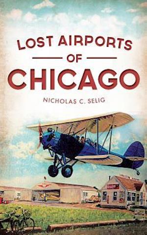 Lost Airports of Chicago