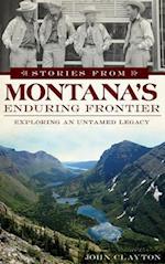 Stories from Montana's Enduring Frontier