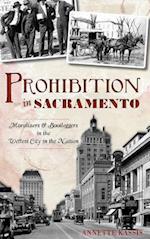 Prohibition in Sacramento