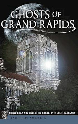 Ghosts of Grand Rapids