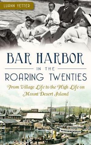 Bar Harbor in the Roaring Twenties