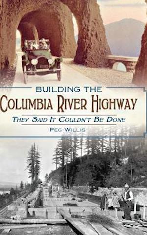 Building the Columbia River Highway