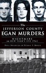 The Jefferson County Egan Murders