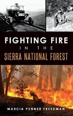 Fighting Fire in the Sierra National Forest