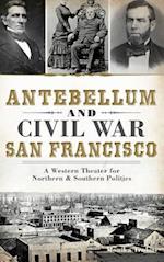 Antebellum and Civil War San Francisco